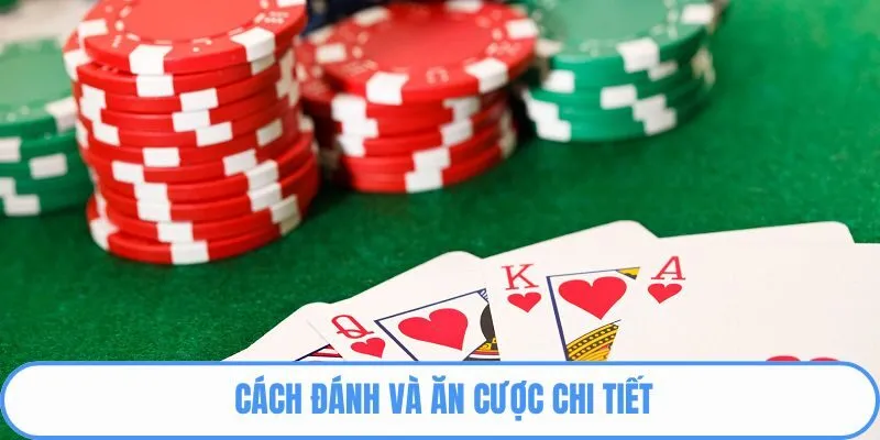 Hướng dẫn đánh và ăn cược chi tiết