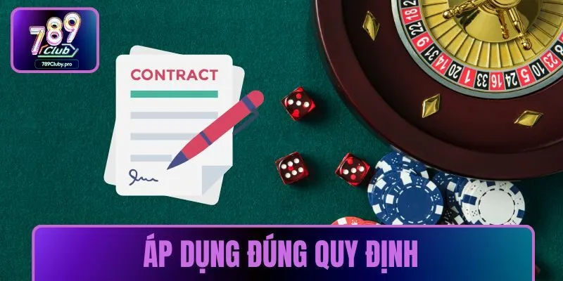 Áp dụng đúng quy định