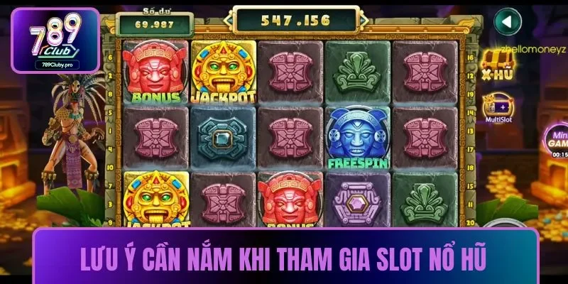 Lưu ý cần nắm khi tham gia slot nổ hũ